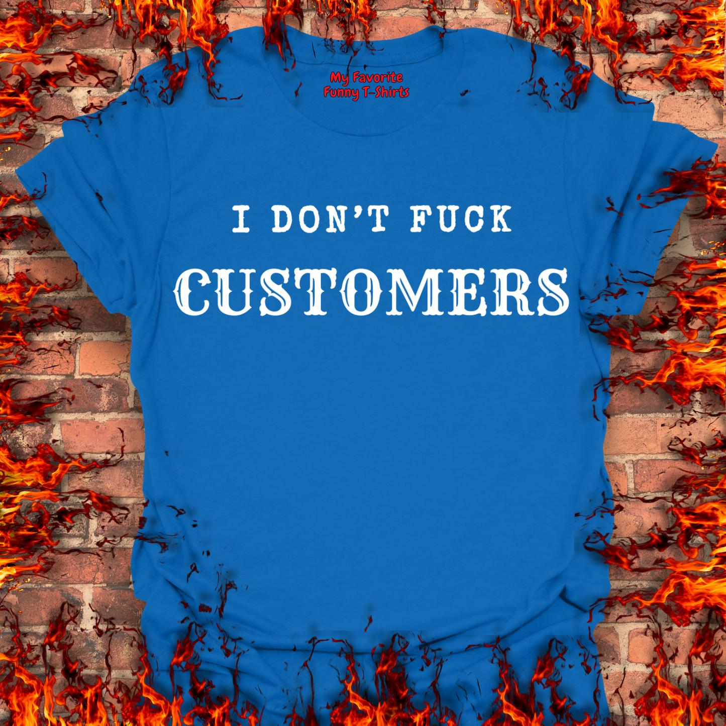 I Don't Fuck Customers