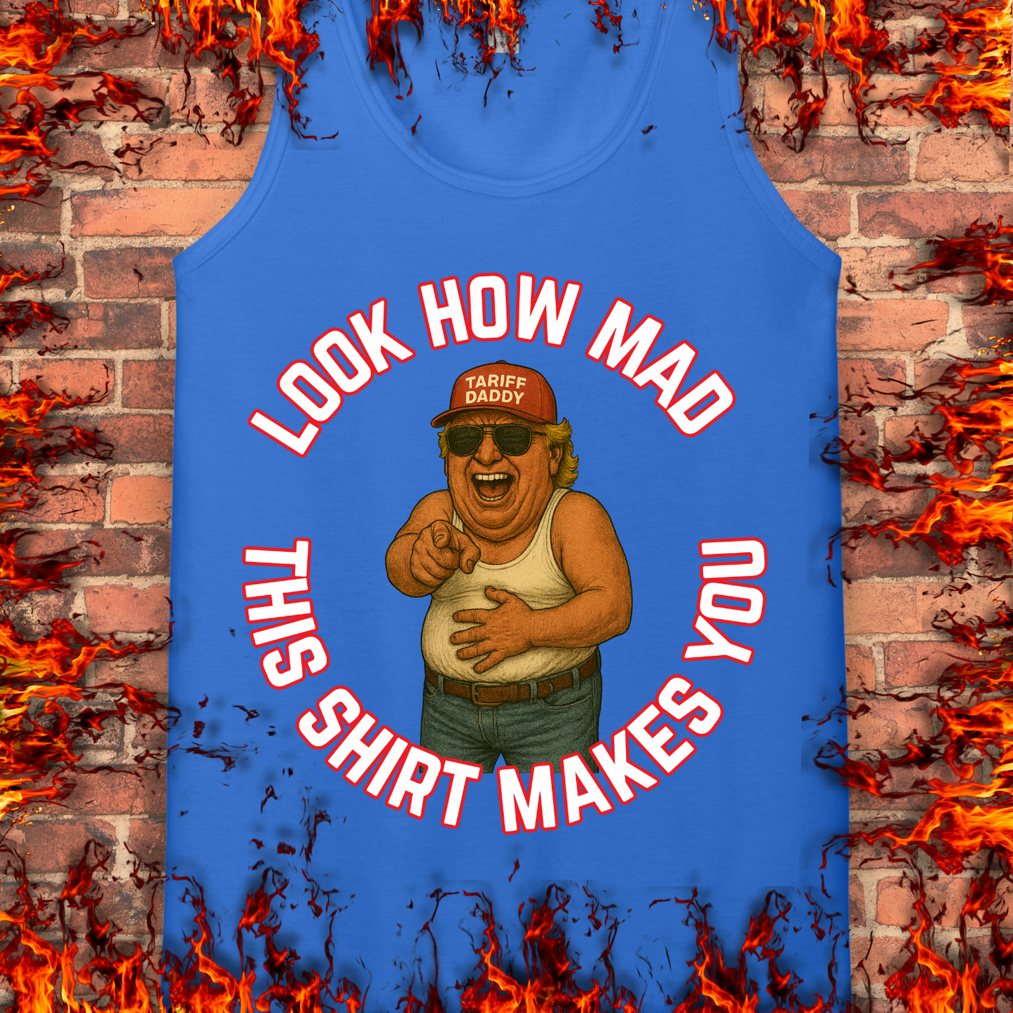 Look How Mad This Shirt Makes You