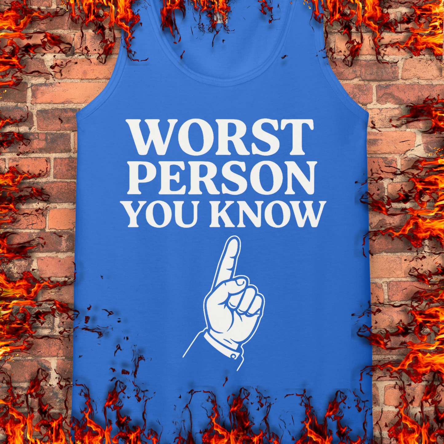 Worst Person You Know