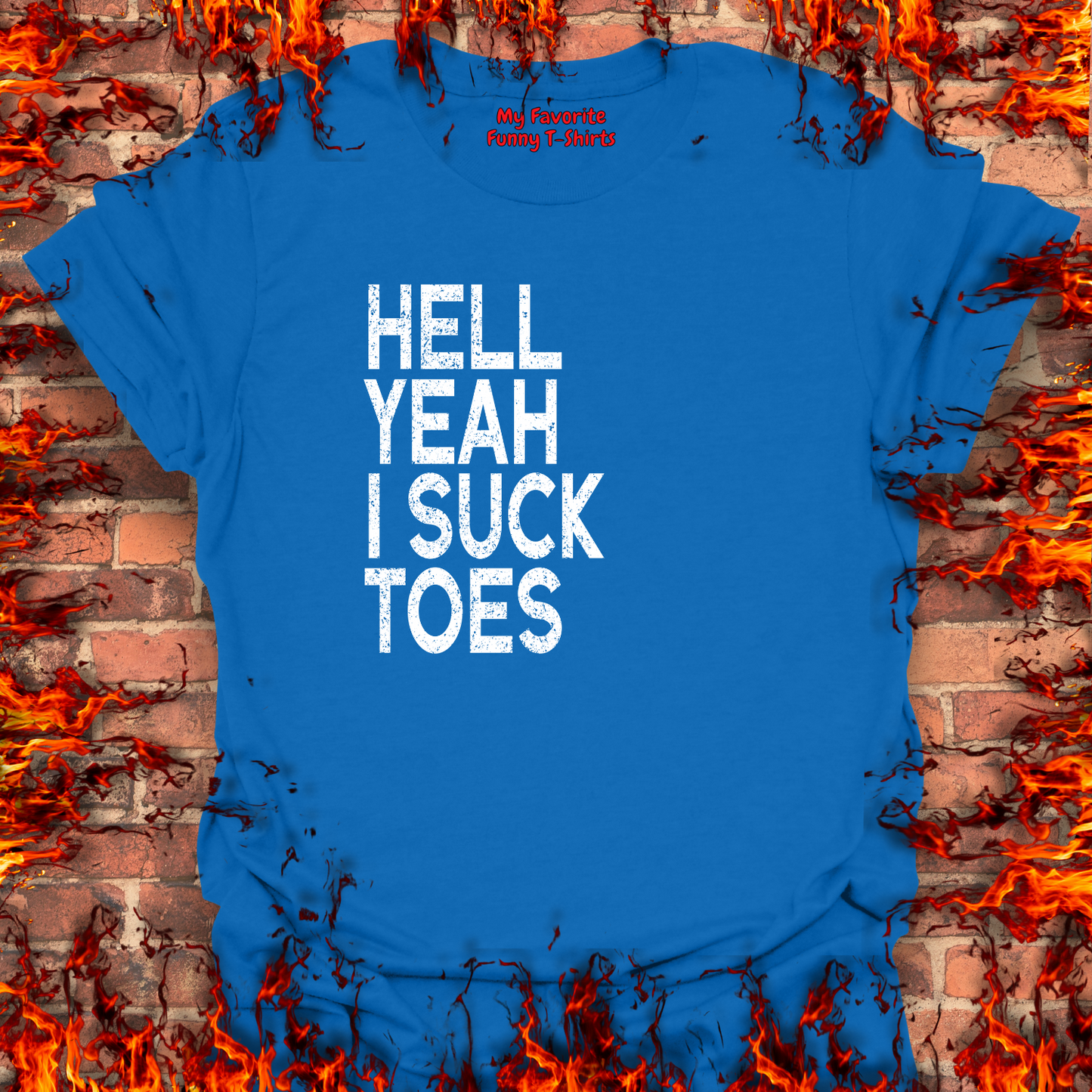 Hell Yeah I Suck Toes
