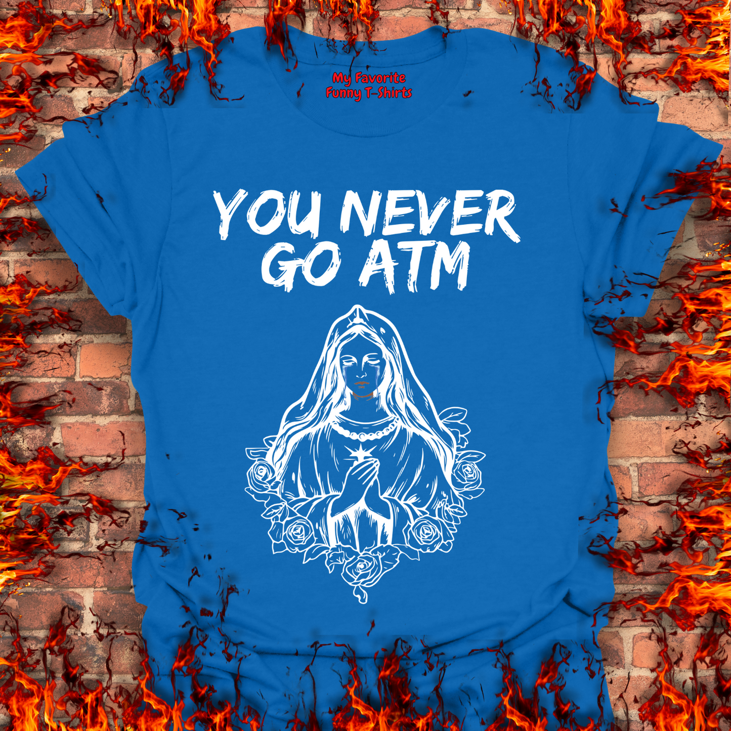 You Never Go ATM