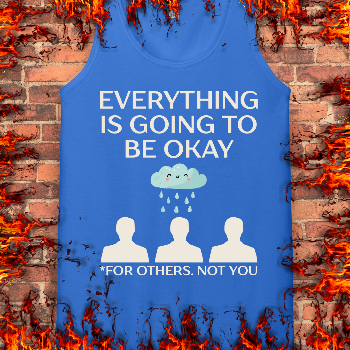 Everything Is Going To Be Okay