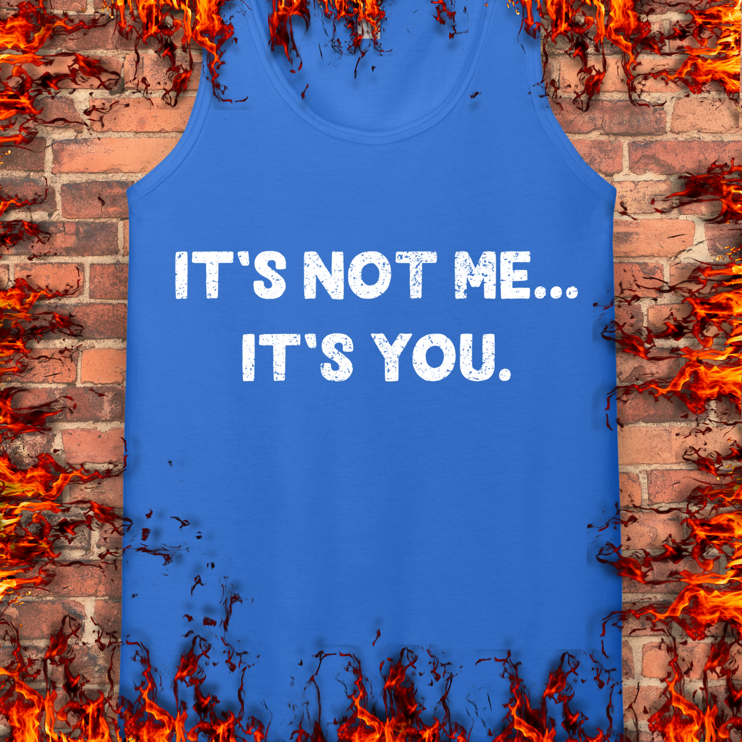 It's Not Me... It's You
