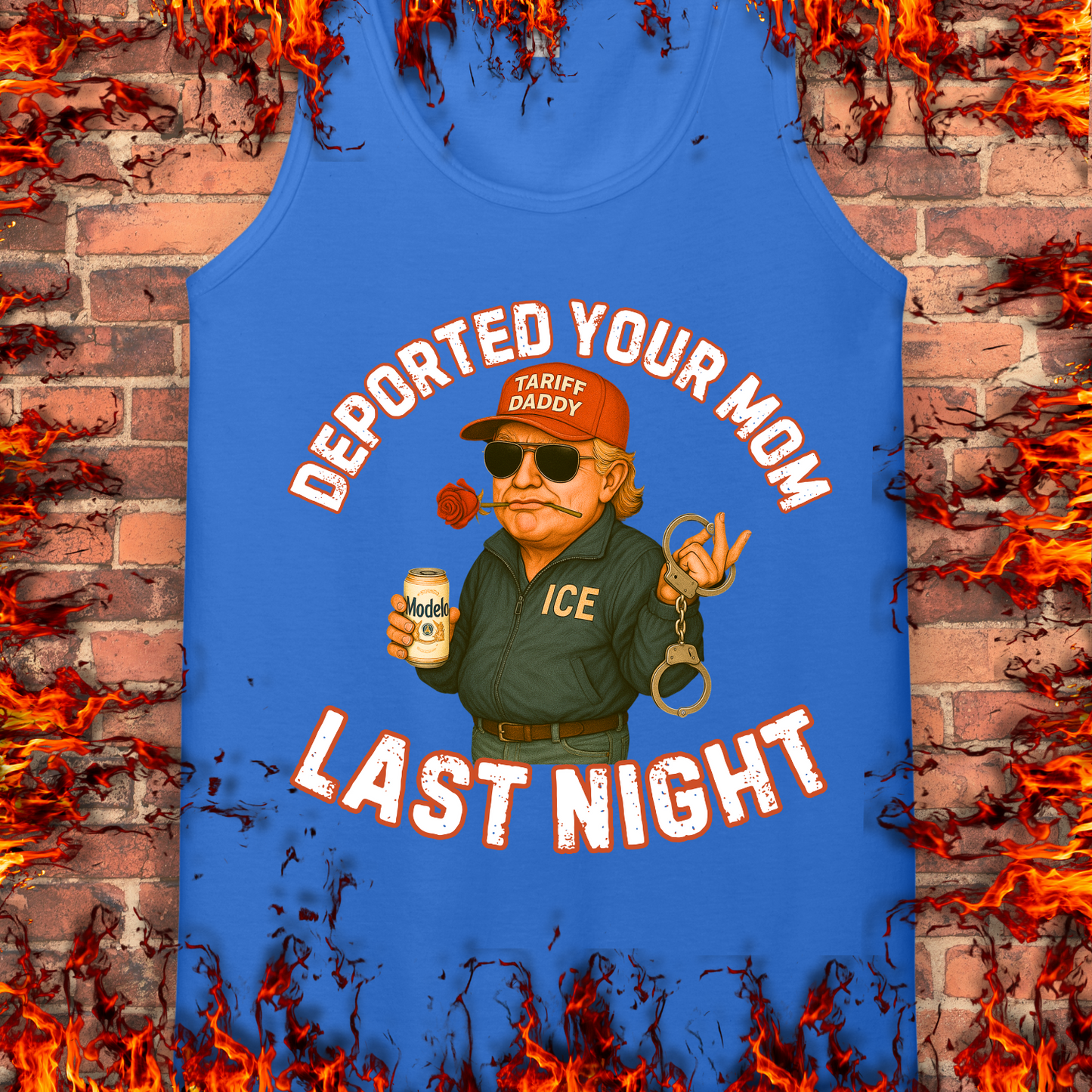 Deported Your Mom Last Night