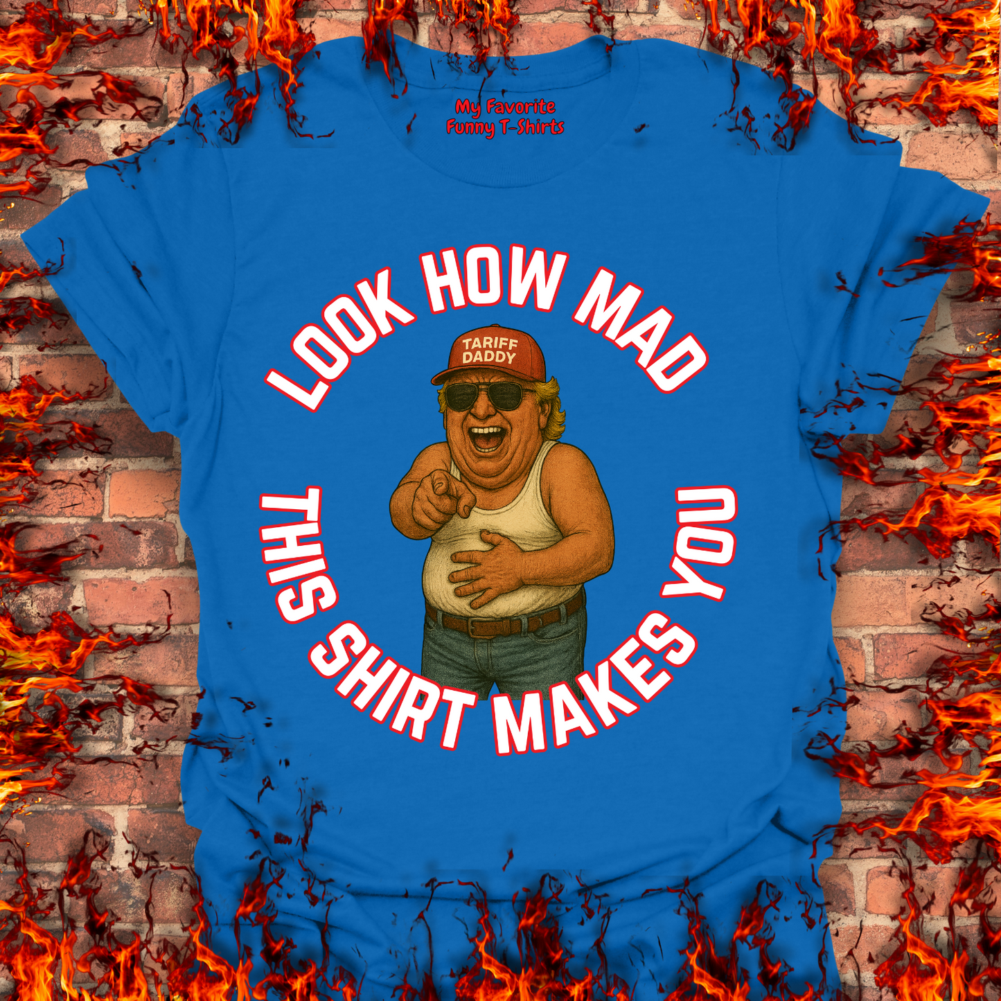 Look How Mad This Shirt Makes You