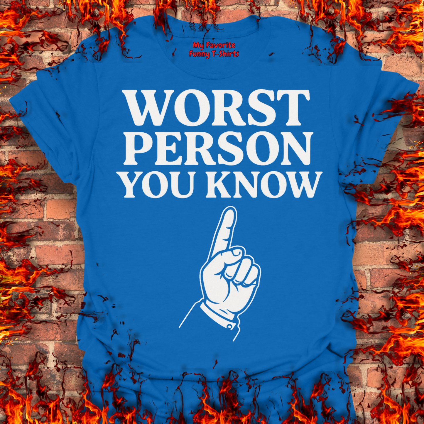 Worst Person You Know