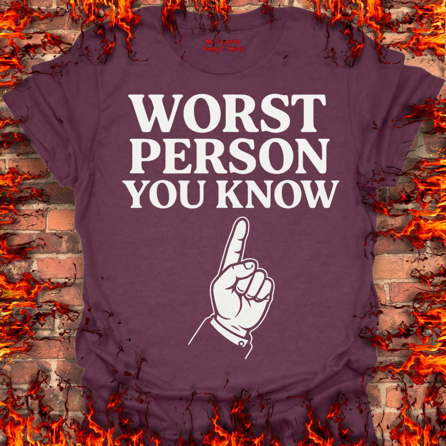 Worst Person You Know