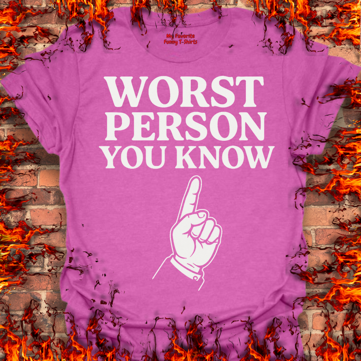 Worst Person You Know