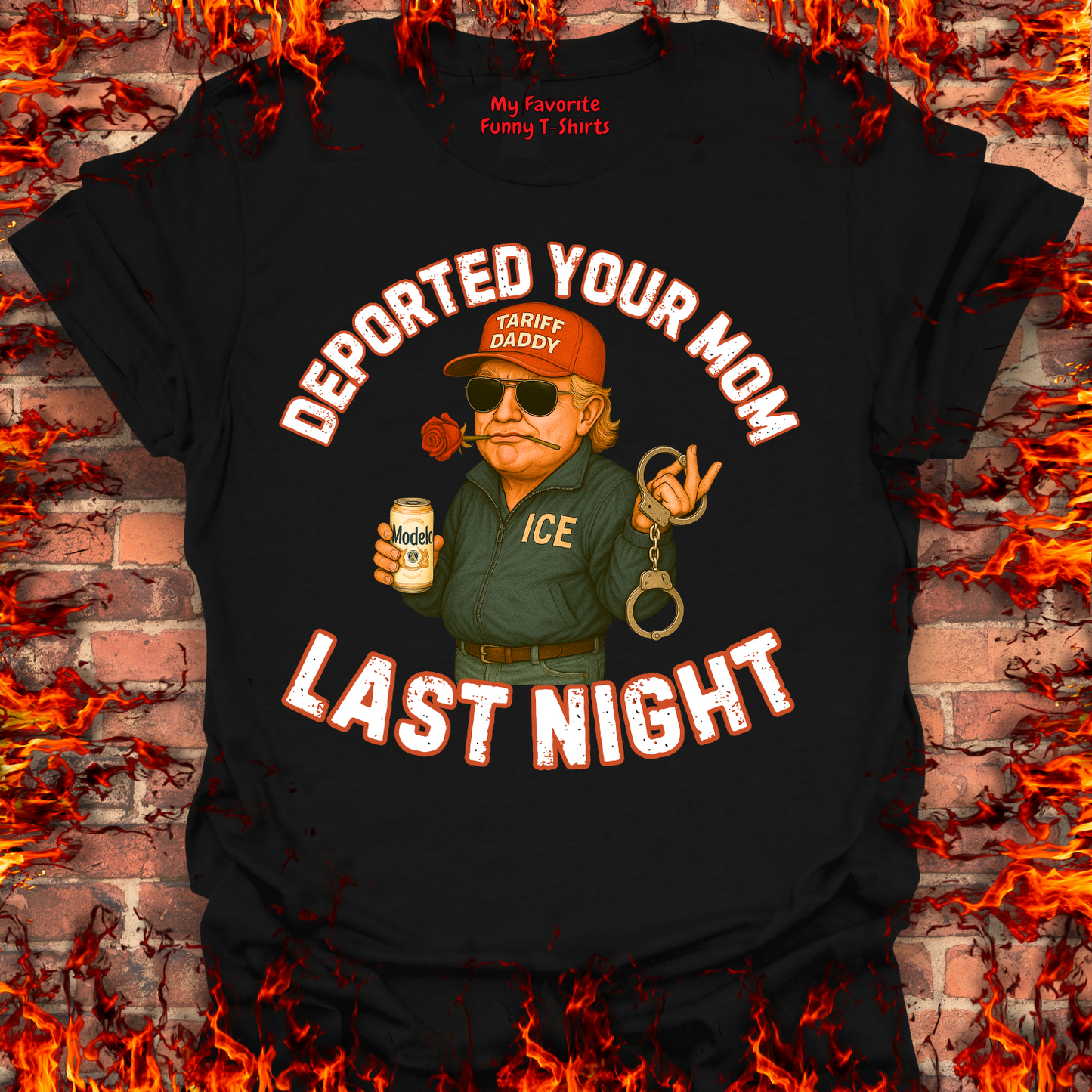 Deported Your Mom Last Night