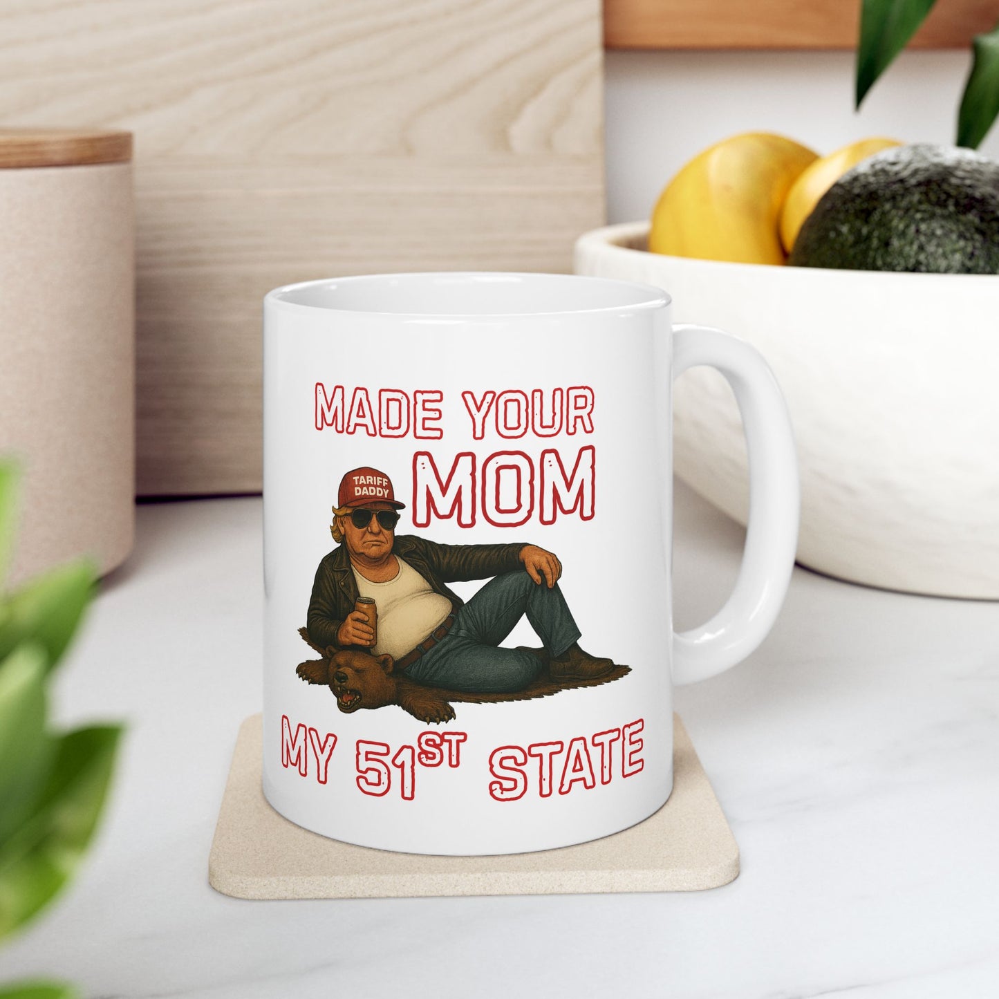 Made Your Mom My 51st State