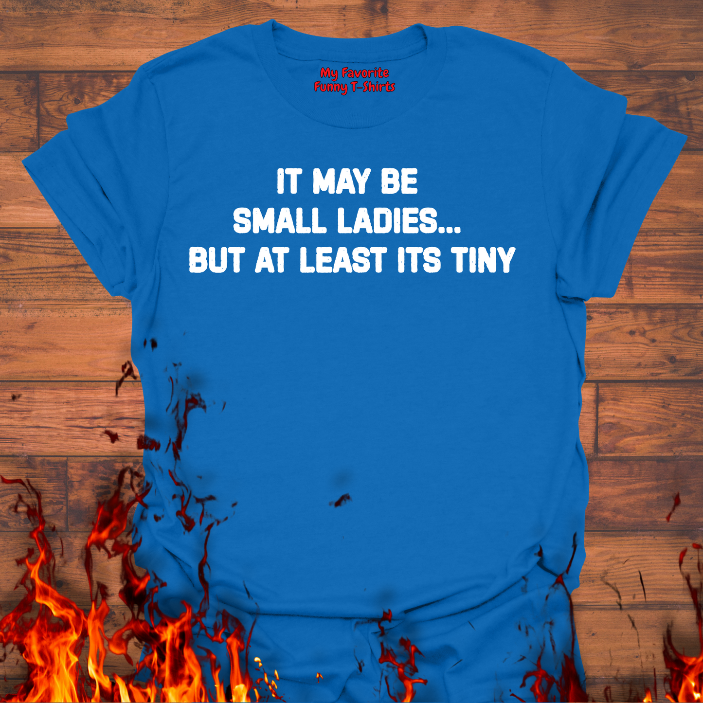 It May Be Small Ladies...
