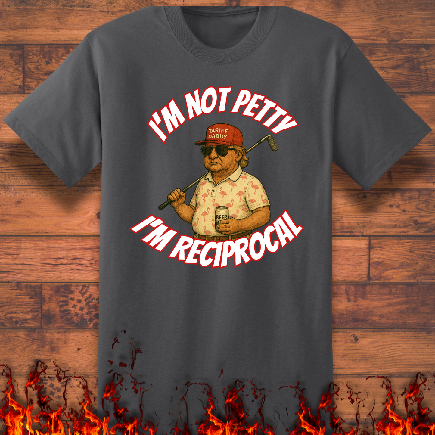I'm Not Petty, I'm Reciprocal - Big and Tall