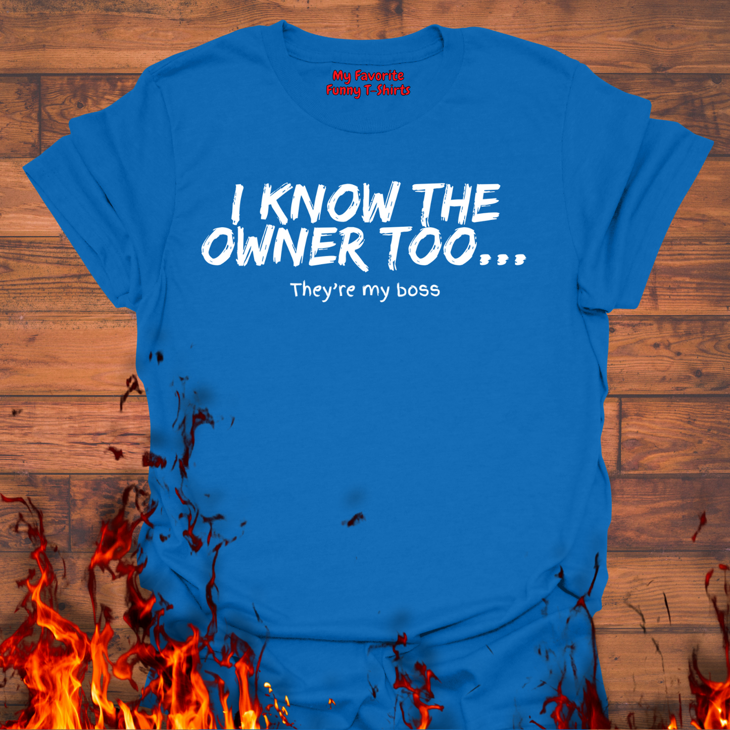 I Know The Owner Too...