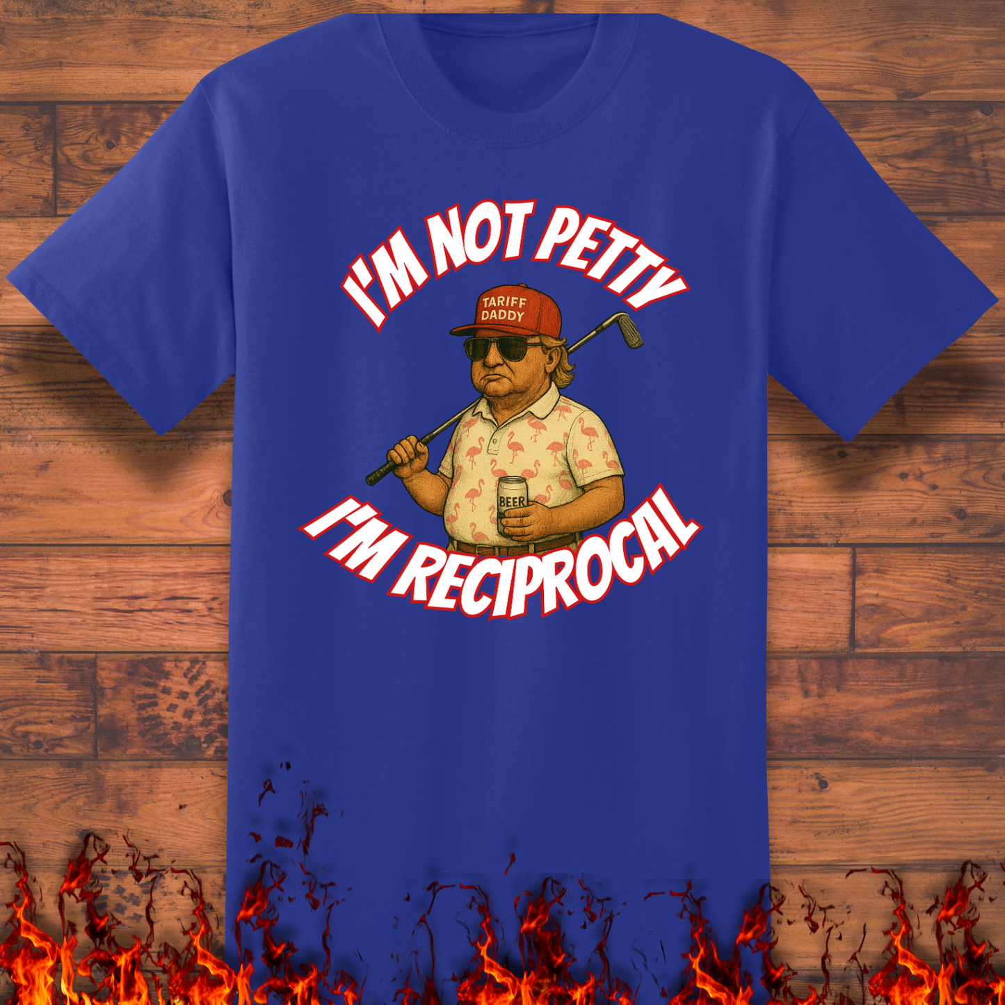 I'm Not Petty, I'm Reciprocal - Big and Tall