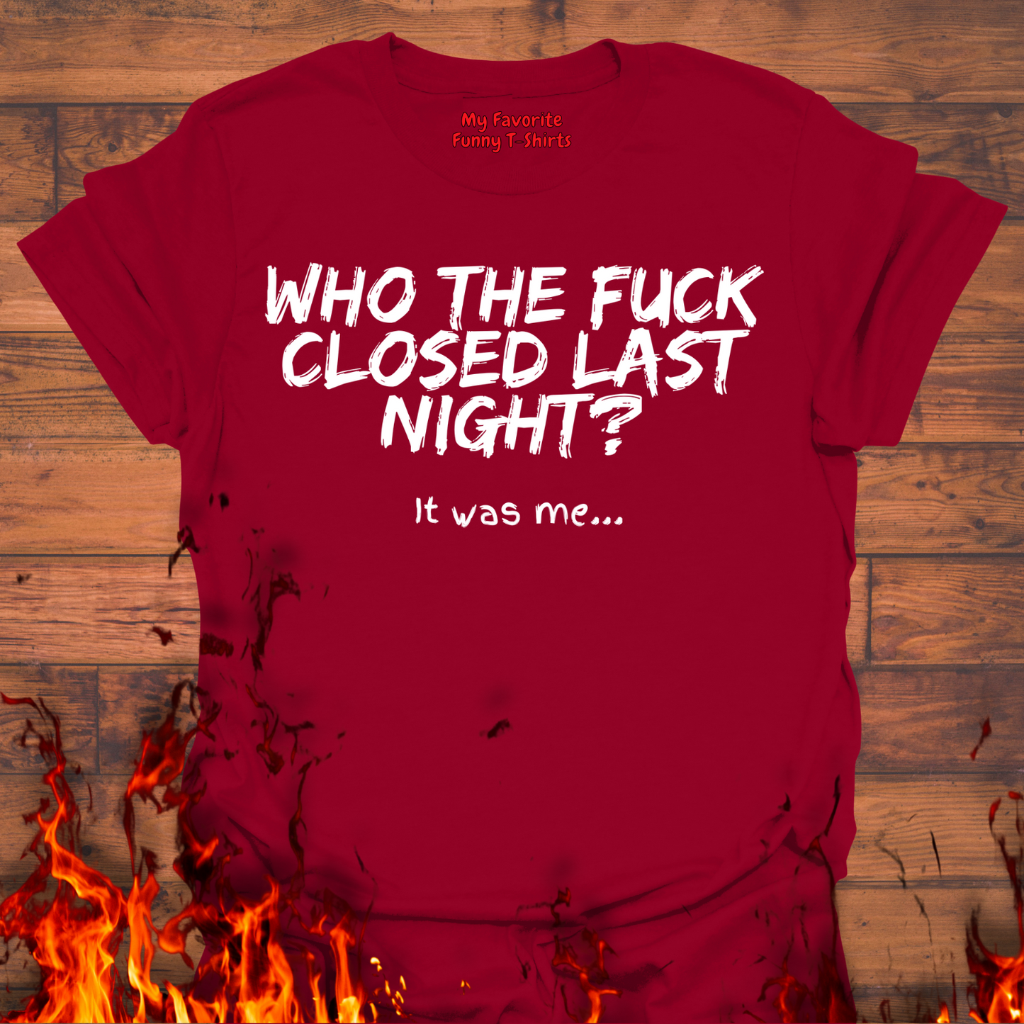 Who The Fuck Closed Last Night?