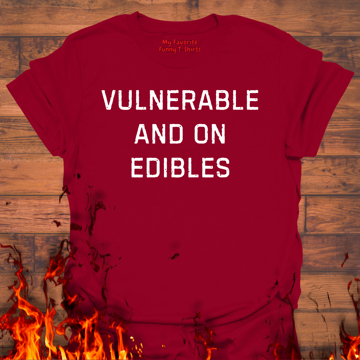 Vulnerable And On Edibles
