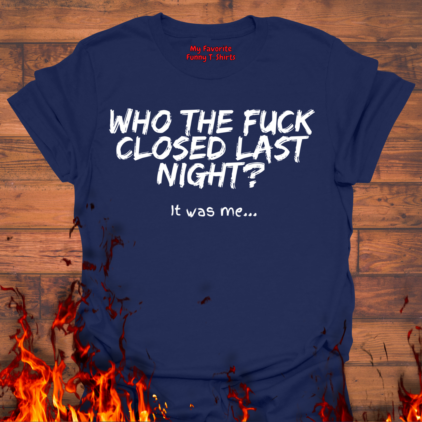 Who The Fuck Closed Last Night?