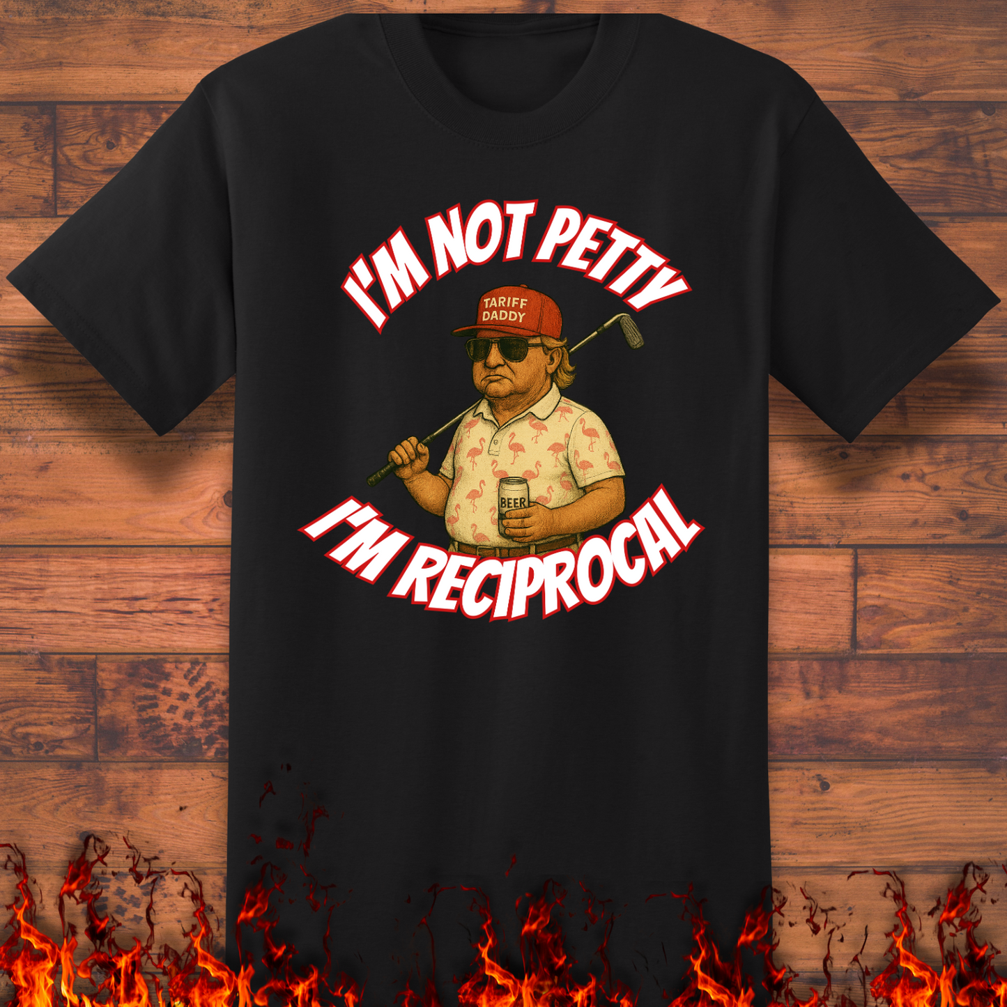I'm Not Petty, I'm Reciprocal - Big and Tall