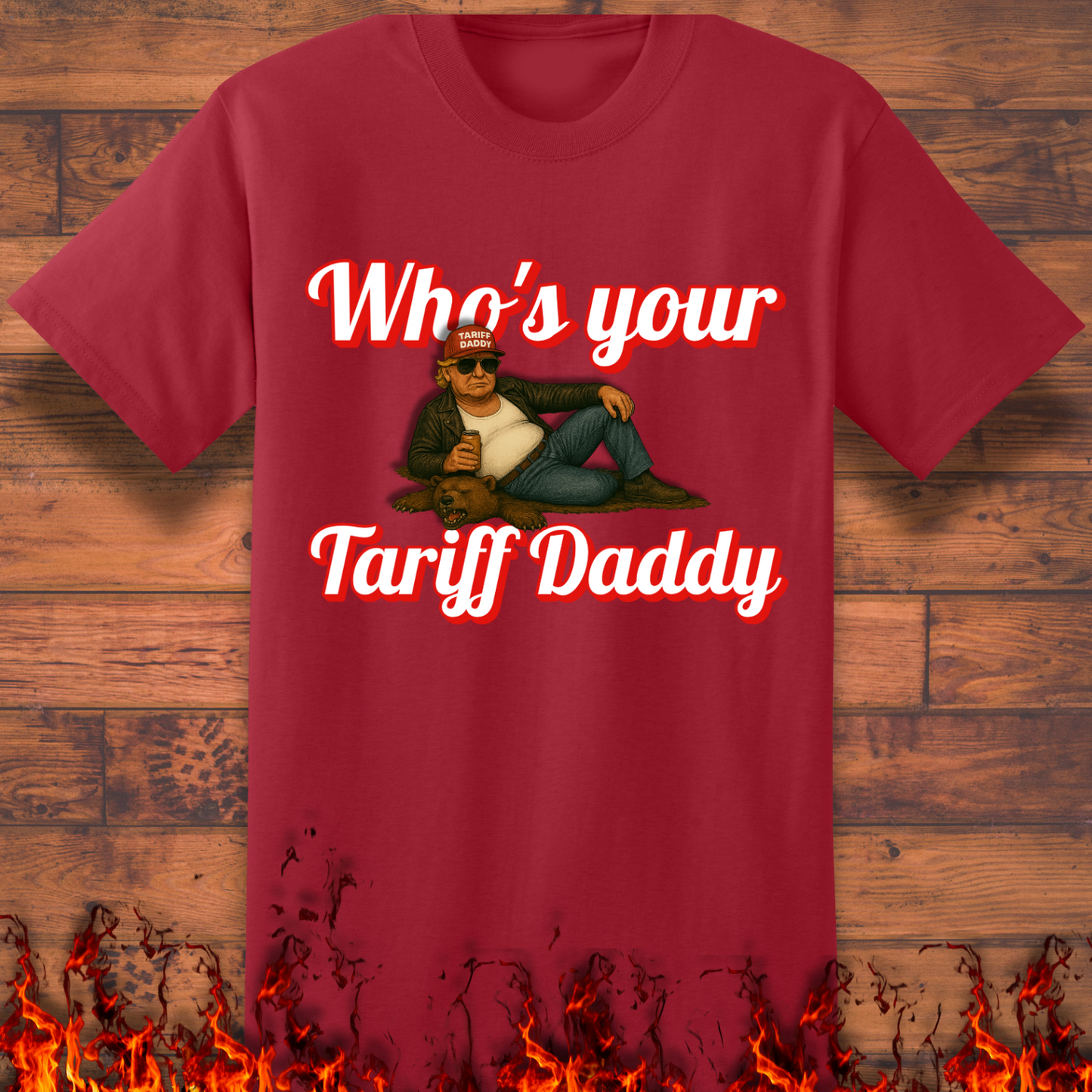 Who's Your Tariff Daddy - Big and Tall