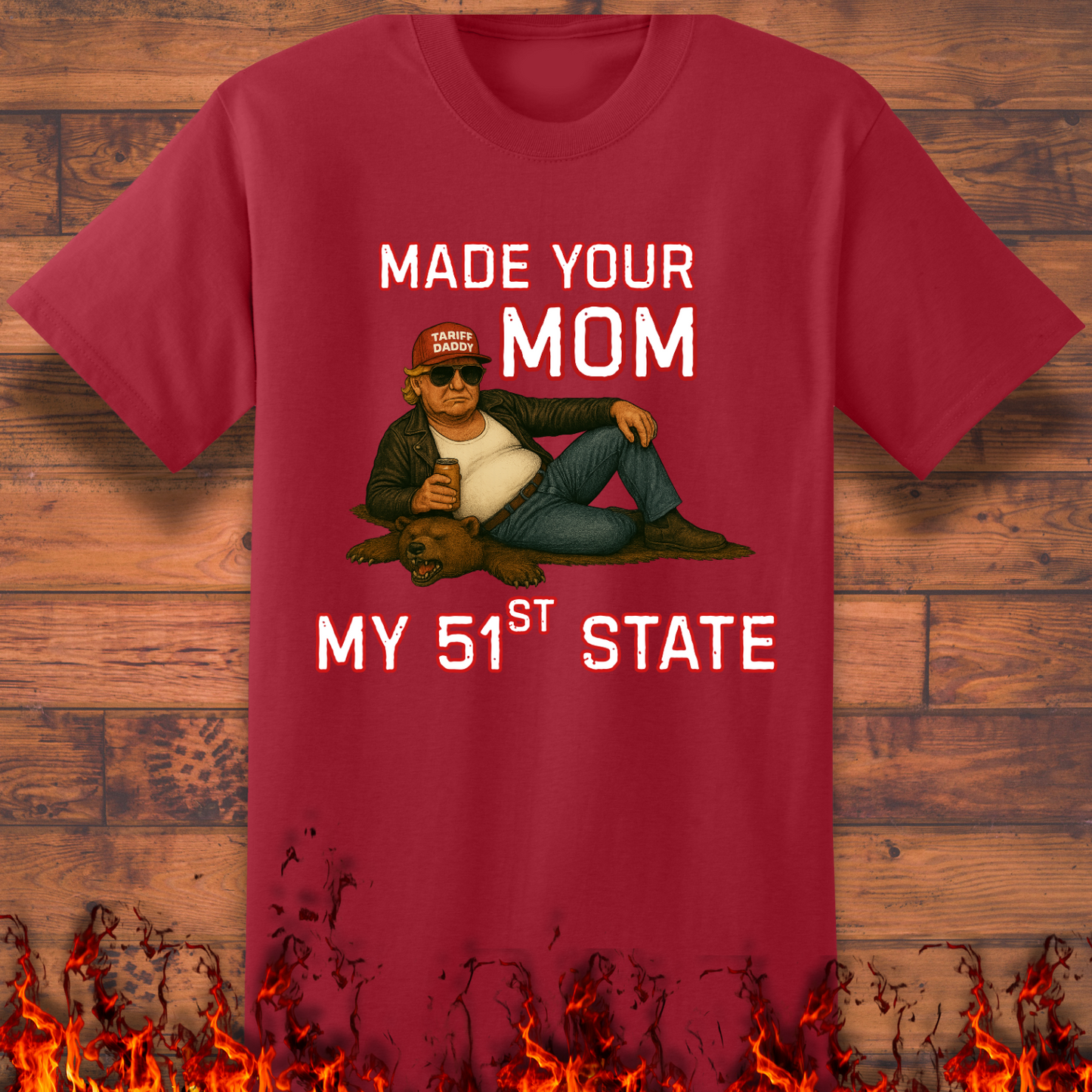 Made Your Mom My 51st State - Big and Tall