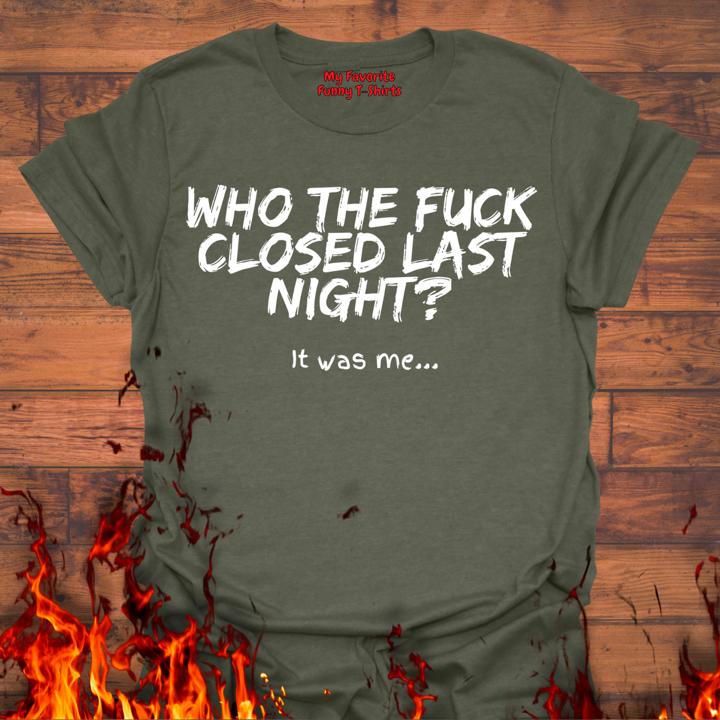 Who The Fuck Closed Last Night?