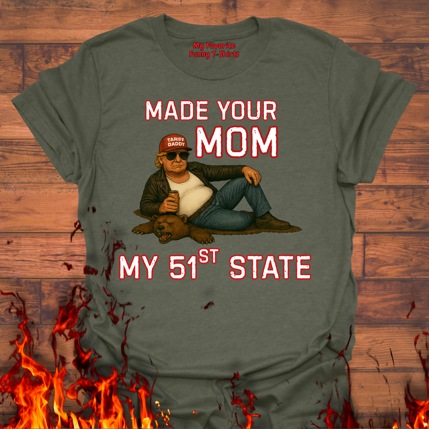 Made Your Mom My 51st State