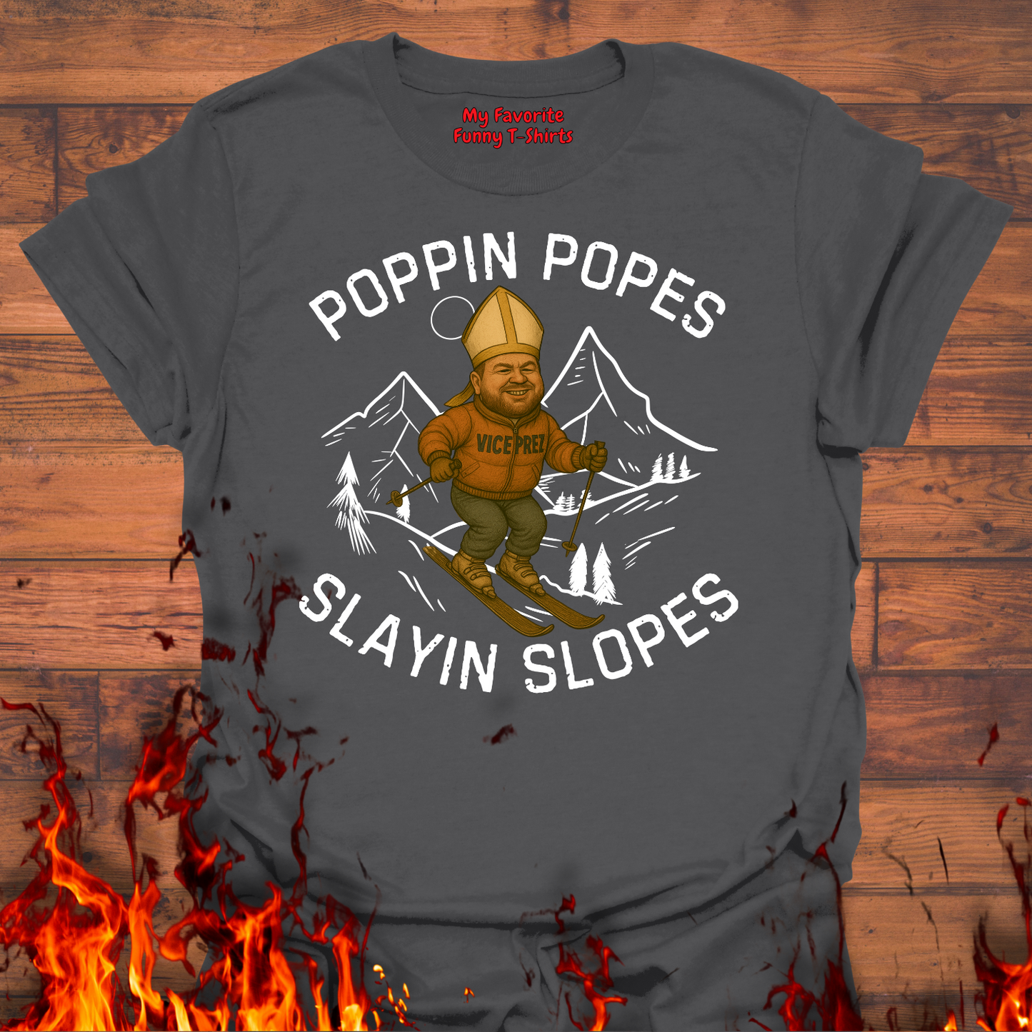 Poppin Popes...Slayin Slopes