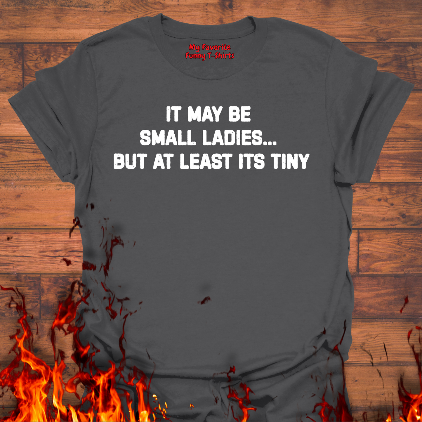 It May Be Small Ladies...