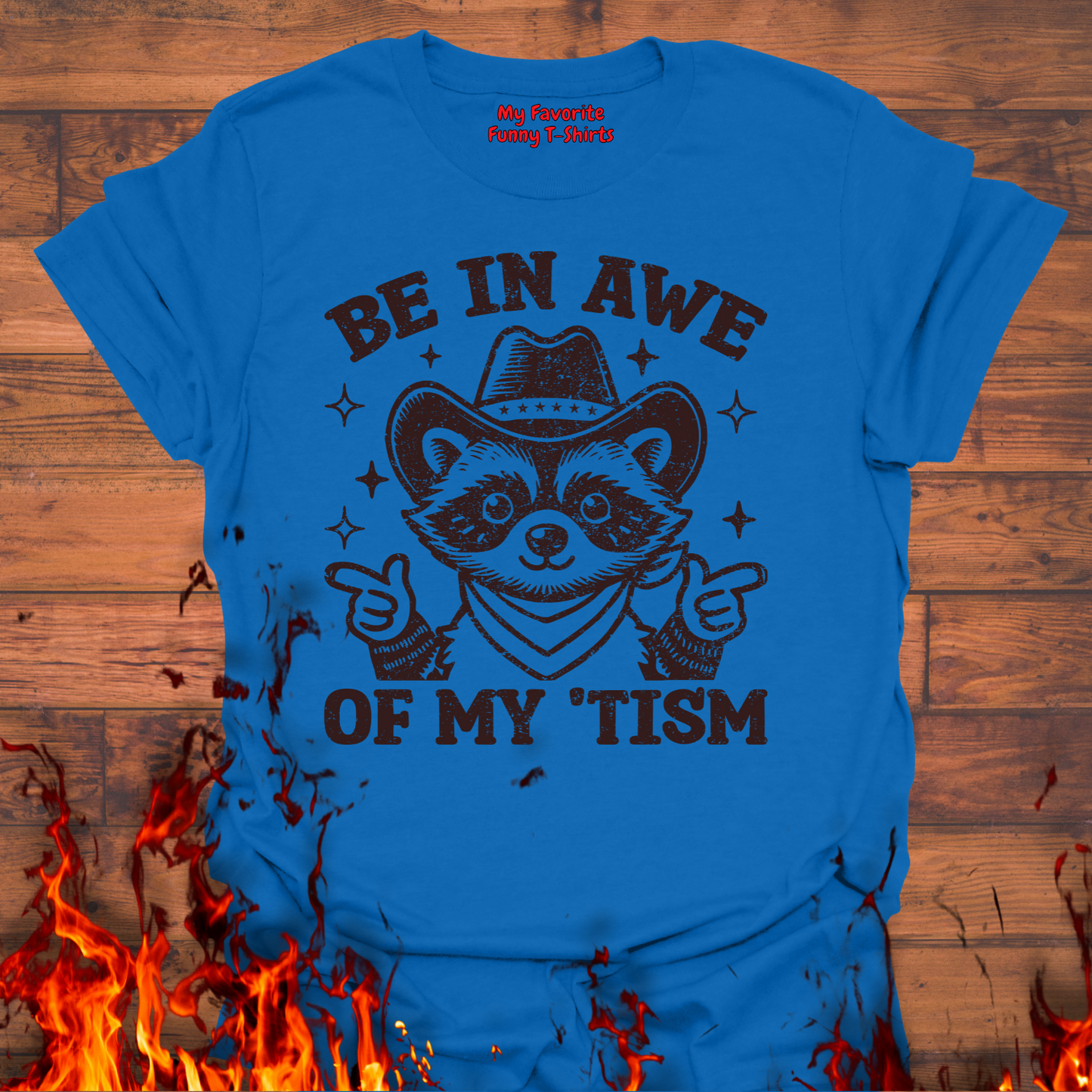 Be In Awe Of My 'Tism