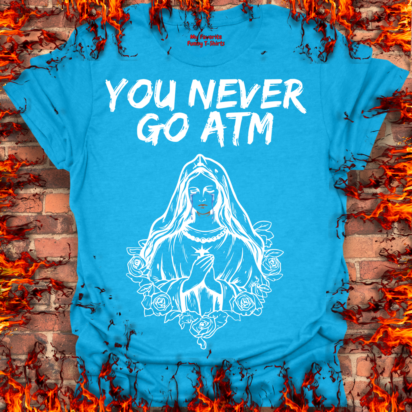 You Never Go ATM