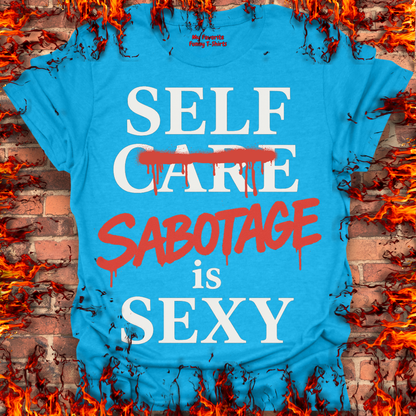 Self Sabotage Is Sexy