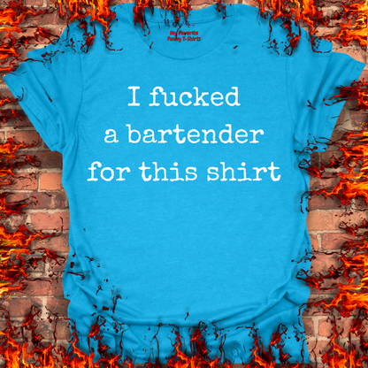 Fucked a Bartender For This