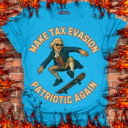 Make Tax Evasion Patriotic Again