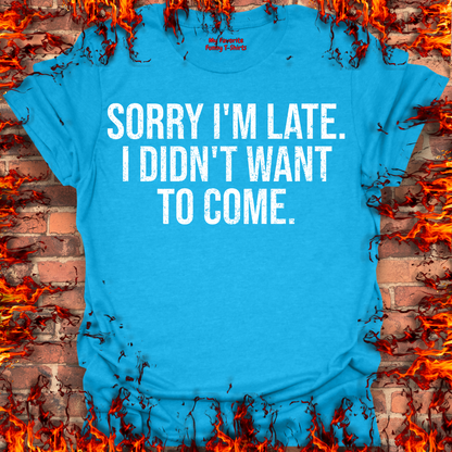 Sorry I'm Late