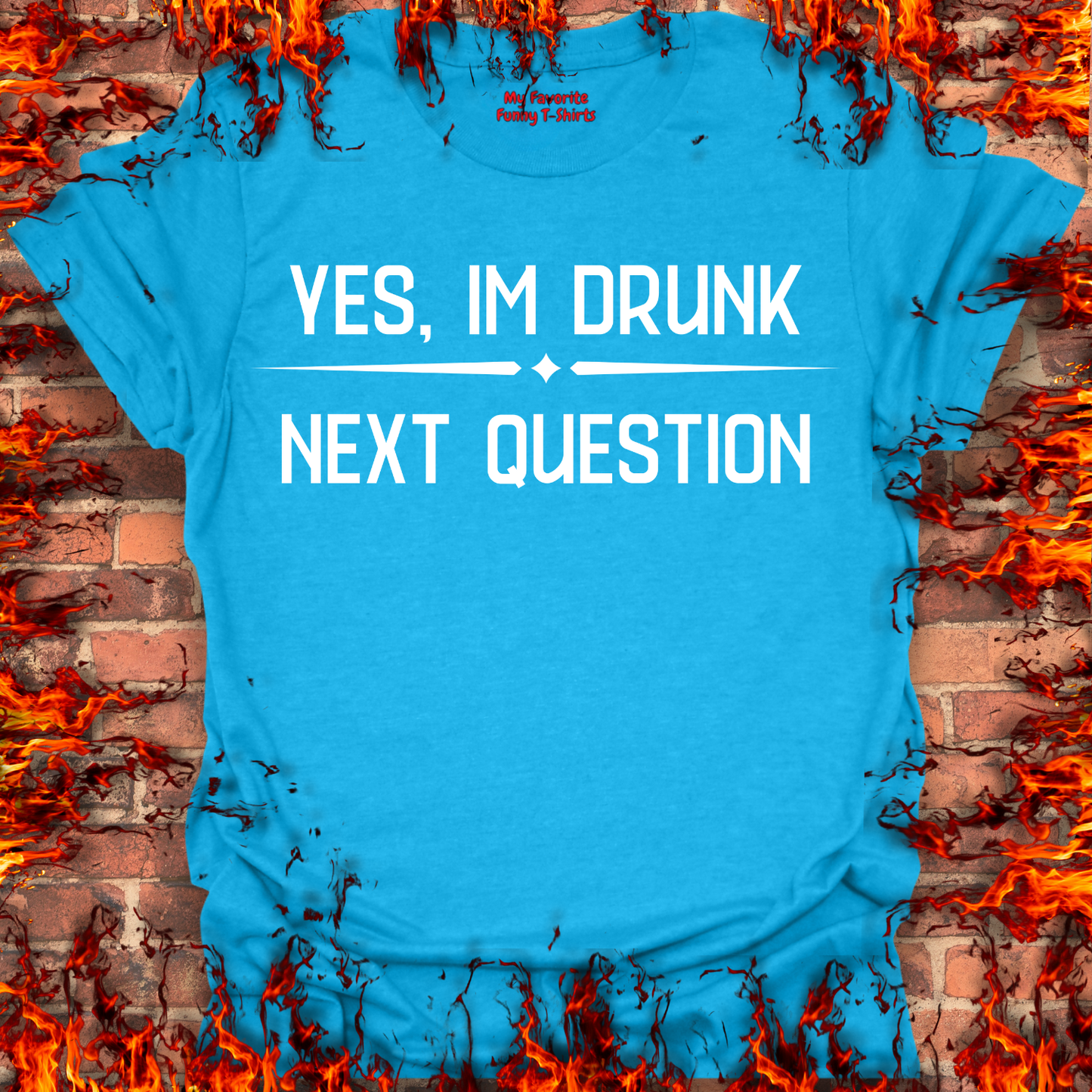 Yes, I'm Drunk