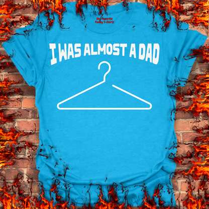 I Was Almost A Dad