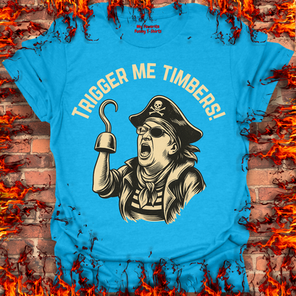 Trigger Me Timbers!