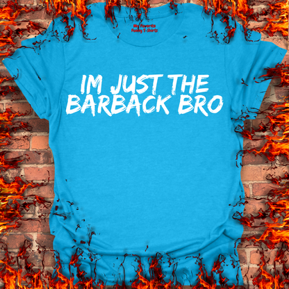 Just The Barback Bro