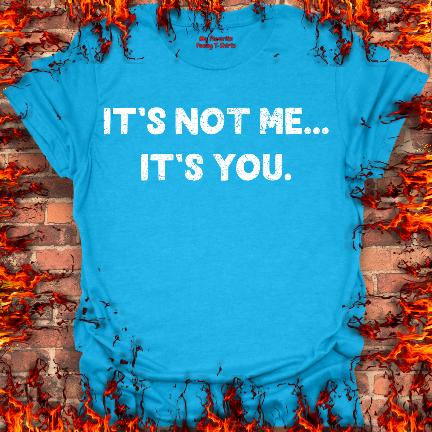 It's Not Me... It's You.