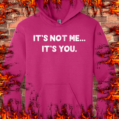 It's Not Me...It's You