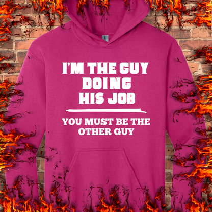 I'm The Guy Doing His Job