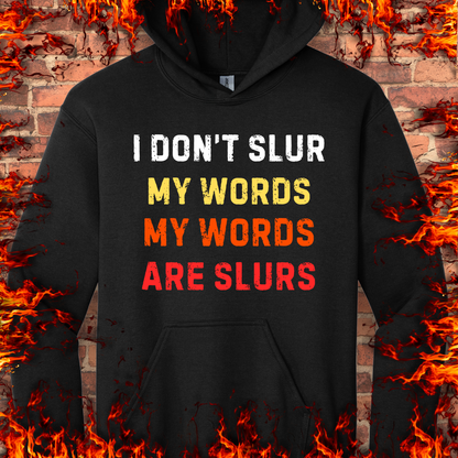 I Don't Slur My Words