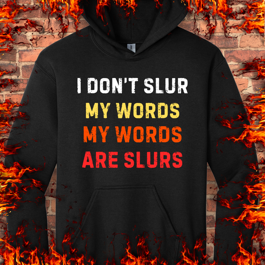 I Don't Slur My Words