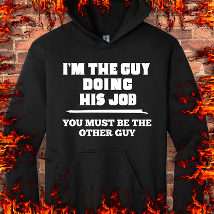 I'm The Guy Doing His Job