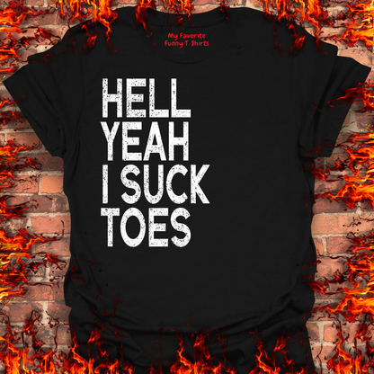 Hell Yeah I Suck Toes