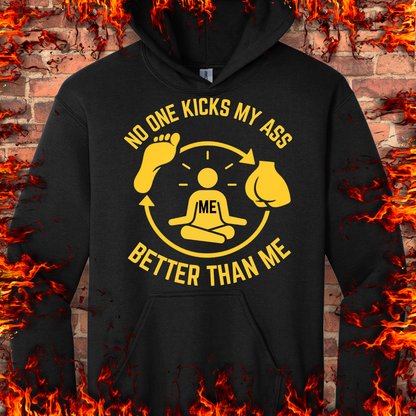 No One Kicks My Ass Better Than Me