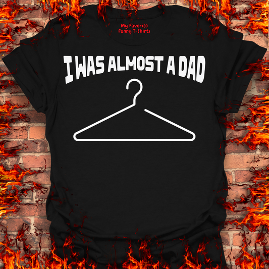 I Was Almost A Dad
