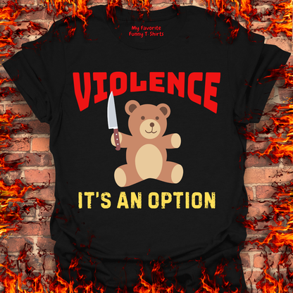 Violence...It's An Option
