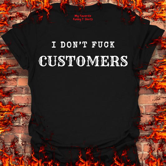 I Don't Fuck Customers