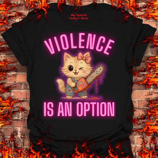 Violence Is An Option - Female